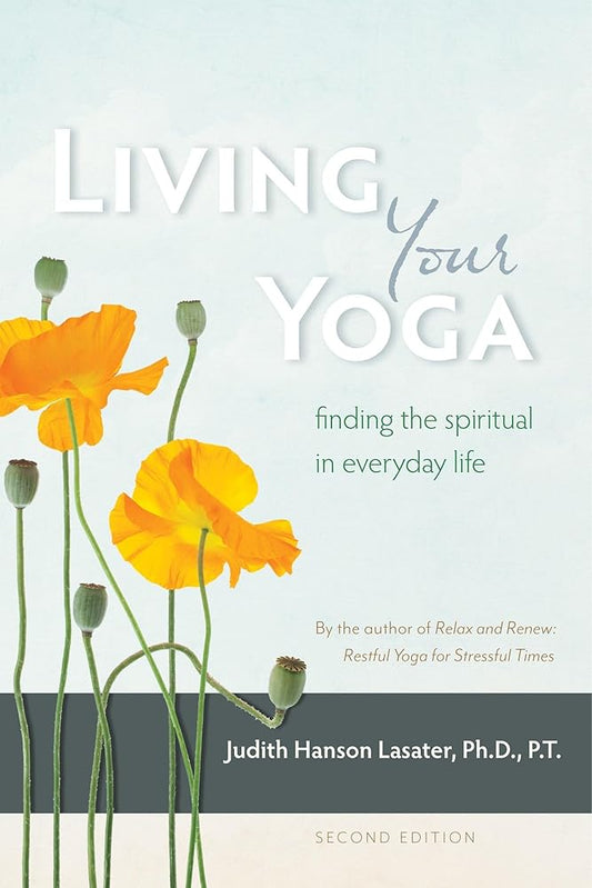 "Living Your Yoga: Finding the Spiritual in Everyday Life" Book