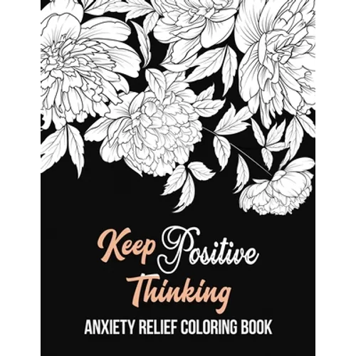 Keep Positive Thinking - Coloring Book Paperback
